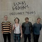 Ordinary Things Lukas Graham