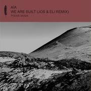 Aia We Are Built Jos Eli Remix