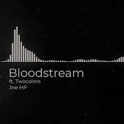 Twocolors Bloodstream Slowed