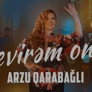 Arzu Qarabagli Sevirem Onu