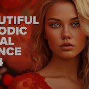 Beautiful Melodic Vocal Trance 2024 Full Album