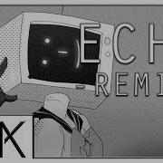 Echo Kira Rremix