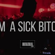 Sick Bitch Vtss Remix