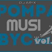 Dj Arix Pompa Musi Byc Vol 1