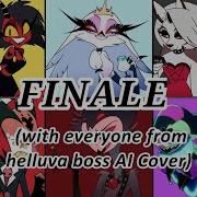 Finale Hazbin Hotel But Everyone From Helluva Boss Sings