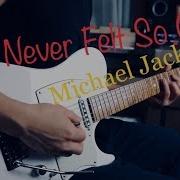 Michael Jackson Love Never Felt So Good Electric Guitar Cover By