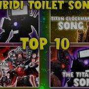 Top 10 Skibidi Toilet Songss News Episodes