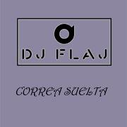 Dj Flaj Correa Suelta