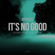 Odyssay It S No Good