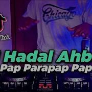 Dj Hadal Ahbek Slow Issam Alnajjar Tiktok Remix Terbaru Full Bass 2021 Pap Parapap Pap