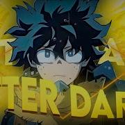 After Dark Dark Deku Amv Very Fast Mha Amv