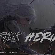 Cherry 葵 Nightcore The Hero