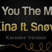 Kina Ft Snøw Get You The Moon Karaoke Version