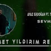Sevme Samet Yildirim Remix