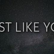 Just Like You Lyrict