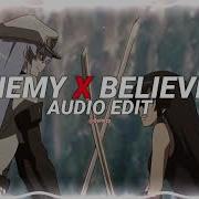 Enemy X Believer Imagine Dragons X J I D Edit Audio