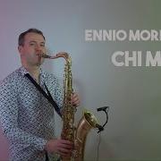 Ennio Morricone Chi Mai Saxophone Cover