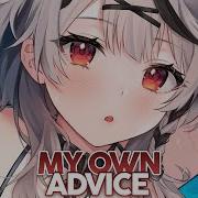 Nightcore My Own Advice Lyrics