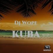 Kuba Original Mix Dj Wope