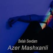 Sahin Zeynalabedin Basi Belali Sevdam