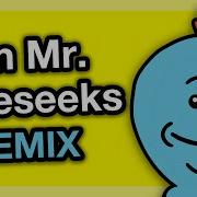 I M Mr Meeseeks Rick And Morty Remix Song