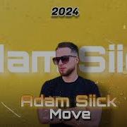 Adam Siick Move