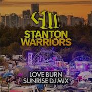 Stanton Warriors Love Burn Скачать