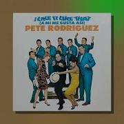 Pete Rodriguez I Like It Like That Remix