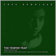 The Temper Trap Sweet Disposition Licha Ignacio Unofficial Remix