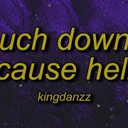 Kingdanzz Touch Down 2 Cause Hell Remix