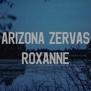 Arizona Zervas Roxanne Перевод