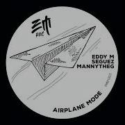 Airplane Mode Eddy M Seguez И Mannytheg Airplane Mode 2023