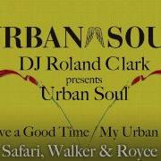 Dj Roland Clark Presents Urban Soul Have A Good Time Hosting Remix