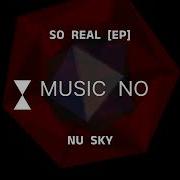 So Real Original Mix Nu Sky