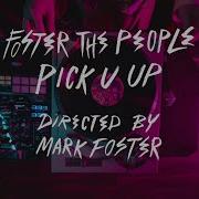 Pick U Up Foster The People