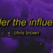 Chris Brown Under The Influence Speed Up Tik Tok