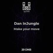 Dan Injungle Make Your Move