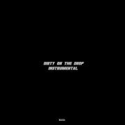 Dirty On The Drop Instrumental Maga