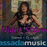 Sianna Dj Layla Night Storm