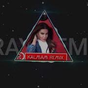 Eray Remix Kalmam Remix