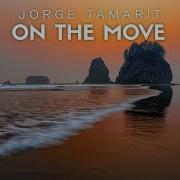 Jorge Tamarit On The Move Relax Chillout Music