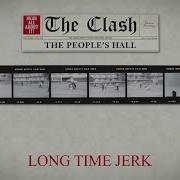 The Clash Long Time Jerk