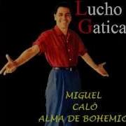 Miguel Calo Lucho Gatica Alma De Bohemio