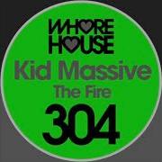 Kid Massive The Fire