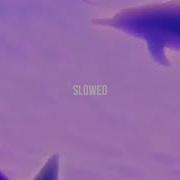 Пасти Slowed