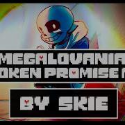 Megalovania Broken Promise Mix By Skie