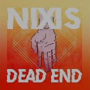 Nixis Dead End