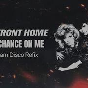 Waterfront Home Take A Chance On Me Zslickharn Disco Refix 2023