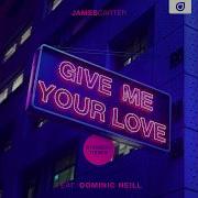 Give Me Your Love Diviners Remix James Carter