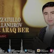 Izzatullo Allanurov Bir Araq Ber